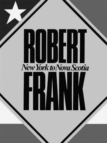 Diamond-shaped book cover with "Robert Frank, New York to Nova Scotia" text.