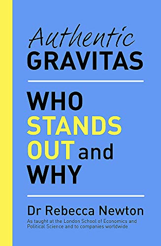 Book cover: "Authentic Gravitas" by Dr Rebecca Newton, blue and yellow design.