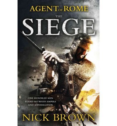 Book cover: Roman soldier with sword, title “The Siege: Agent of Rome.”