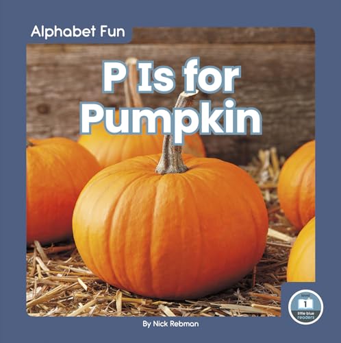Book cover featuring bright orange pumpkins and bold white text: "P Is for Pumpkin.