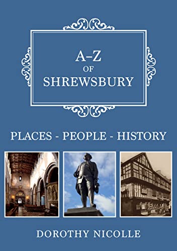 Book cover: “A-Z of Shrewsbury” with historical images and author’s name.