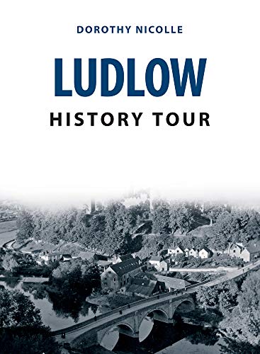 Book cover: "Ludlow History Tour" with a grayscale townscape image.