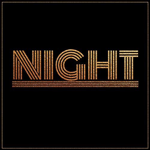 Black square with the gold, textured word "NIGHT" in linear design.