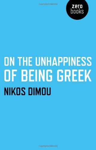 Book cover: "On the Unhappiness of Being Greek" by Nikos Dimou.