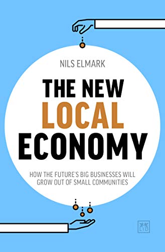 Book cover with bold title "The New Local Economy" and hand imagery.
