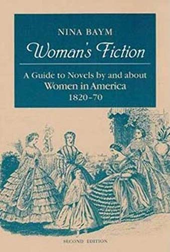 Woman's Fiction : A Guide to Novels by and about Women in America, 1820-70