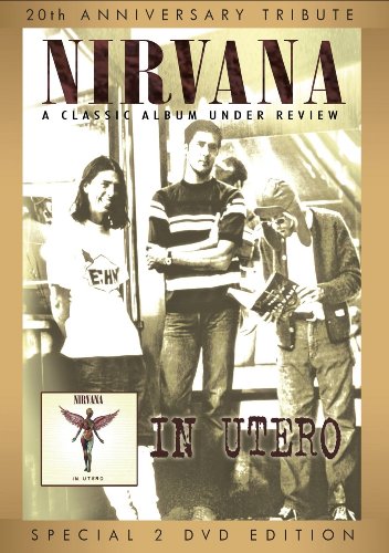Nirvana’s “In Utero” 20th Anniversary DVD cover with band photo.
