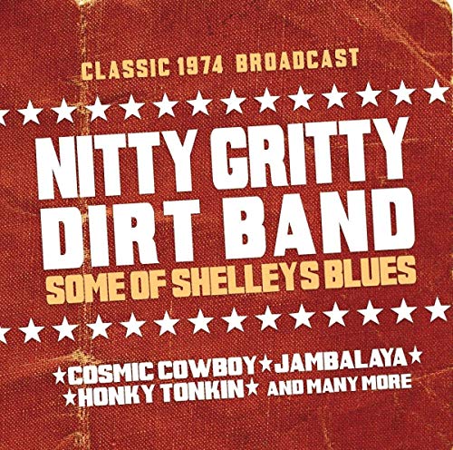 CD cover for Nitty Gritty Dirt Band’s “Some of Shelley’s Blues” radio broadcast.