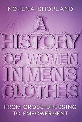 Book cover: "A History of Women in Men's Clothes" with purple textured design.