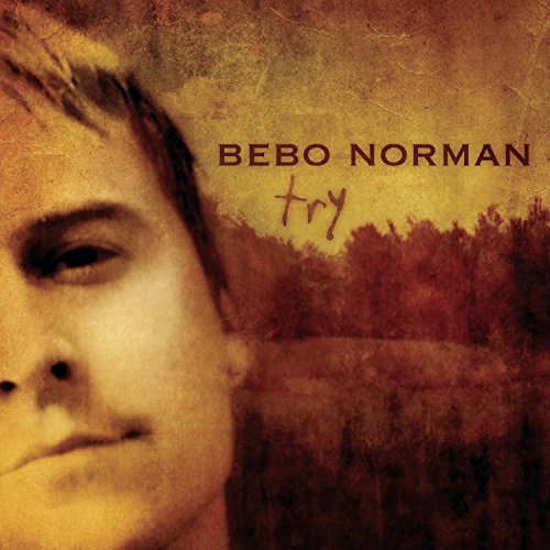 CD cover for Bebo Norman’s “Try” featuring a portrait and trees.