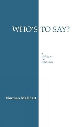 Book cover: "Who's To Say?" by Norman Melchert, blue and white design.