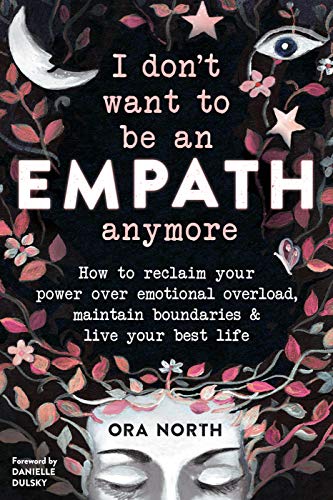 Book cover with floral design, large text reading “I don’t want to be an EMPATH anymore.”