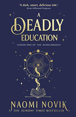 Book cover: “A Deadly Education” by Naomi Novik, dark blue with gold details.