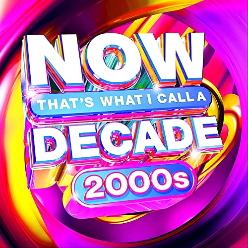 CD cover for “NOW Decade 2000s” with bright, swirling colors and text.