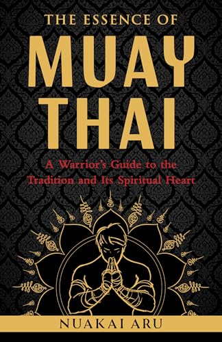 Book cover: "The Essence of Muay Thai" with a praying fighter illustration.