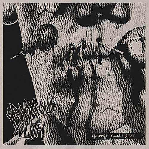 Black and white album cover with illustration of mouth sewn shut, Obnoxious Youth logo.