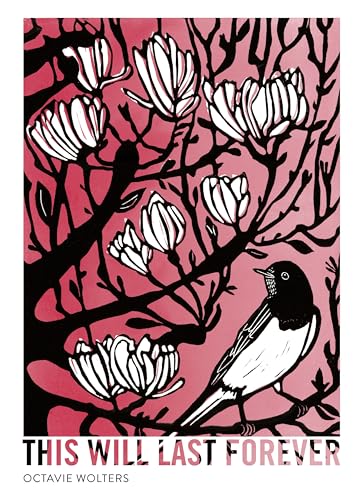 Book cover with magnolia blossoms, a bird, and red text: "This Will Last Forever".