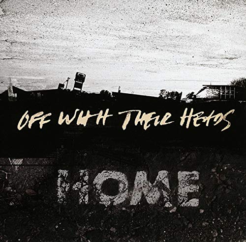 CD cover for "Off With Their Hands - Home" with a bleak landscape.