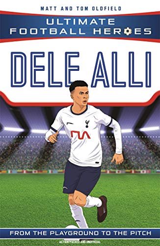 Book cover featuring an illustrated Dele Alli in a white football kit on a pitch.