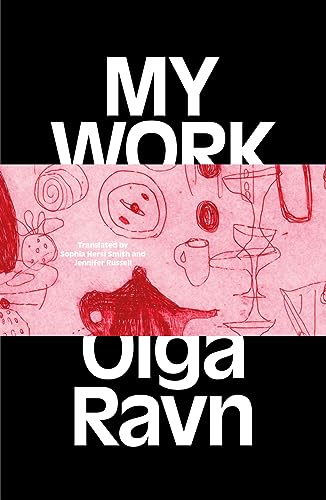 Book cover titled My Work by Olga Ravn with red line drawings on pink.
