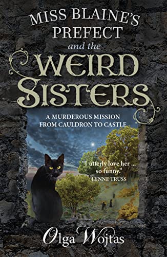 Book cover: stone wall, black cat, castle scene, and title “MISS BLAINE’S PREFECT & THE WEIRD”.