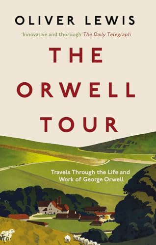 Book cover for The Orwell Tour by Oliver Lewis featuring a rural landscape illustration.