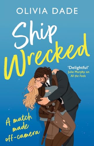 Book cover: couple embracing, titled "Ship Wrecked" by Olivia Dade.