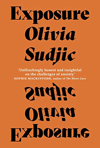 "Orange book cover with 'Exposure' by Olivia Sudjic in black, mirrored text."