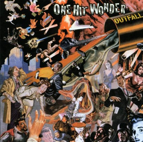 "Album cover art for 'One Hit Wonder - Outfall' featuring chaotic, surreal collage of people and objects."