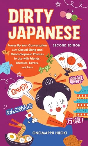 Book cover with colorful Japanese imagery, text reading "Dirty Japanese, Second Edition.