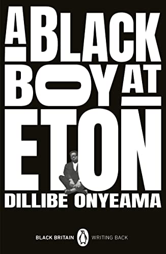Book cover: “A Black Boy at Eton” with author Dillibe Onyema and portrait.