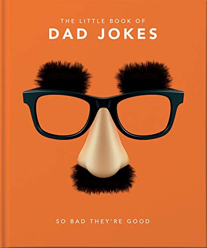 The Little Book of Dad Jokes: So bad they're good: 1