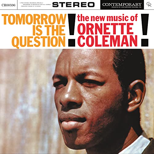 Album cover for Ornette Coleman’s “Tomorrow Is The Question!” featuring his portrait.