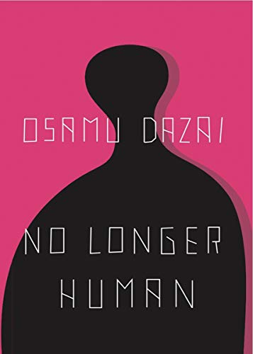 Book cover: black silhouette against pink, text reads "Osamu Dazai, No Longer Human.
