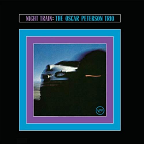 Album cover for Oscar Peterson’s “Night Train” featuring a blurred train.