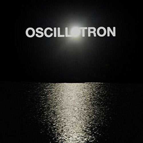 Oscillotron album cover: dark background with bright text and water reflection.