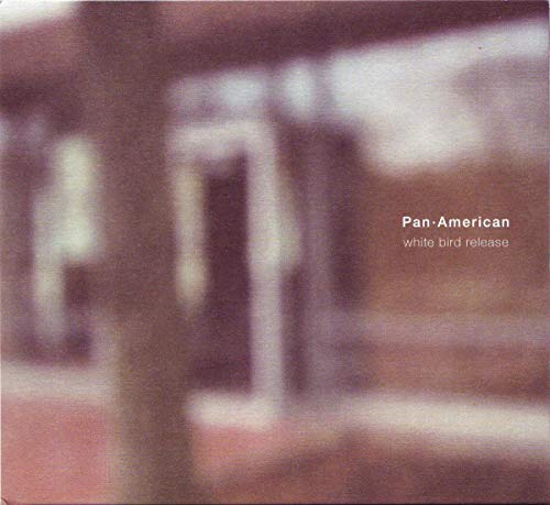 CD cover for Pan American’s “White Bird Release” with blurred imagery.