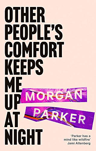 Book cover: “Other People’s Comfort Keeps Me Up At Night” by Morgan Parker.