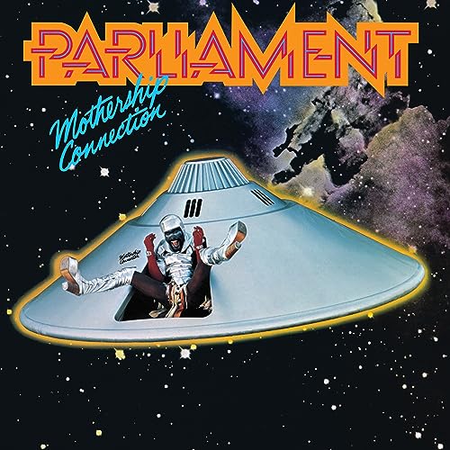 Album cover: Parliament’s “Mothership Connection” featuring a spaceship and figure.