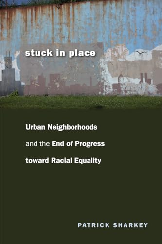Book cover with city mural, title “Stuck in Place,” and author Patrick Sharkey.