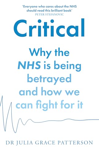 Book cover: "Critical" about the NHS, with blue text and a heartbeat line.