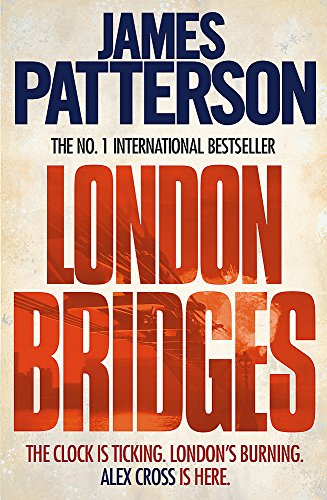 Book cover for "London Bridges" by James Patterson, featuring fiery imagery.