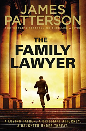 Book cover for The Family Lawyer by James Patterson showing a man running between pillars.