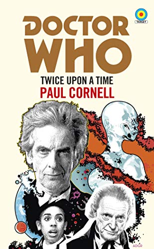 Cover of “Doctor Who: Twice Upon a Time” novel with character portraits.