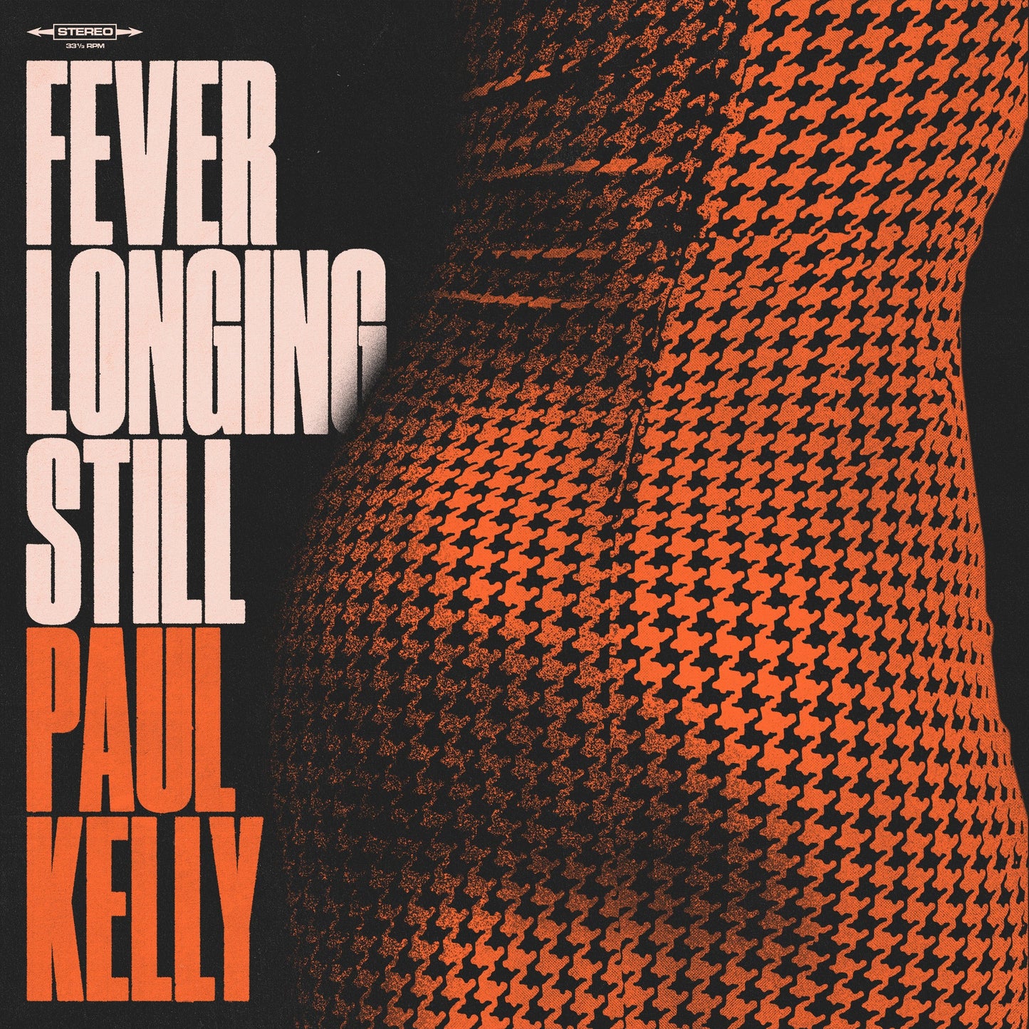 Paul Kelly's "Fever Longing Still" CD cover with textured red and black design.