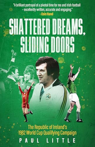 Book cover featuring Irish footballers celebrating, titled “Shattered Dreams, Sliding Doors.”