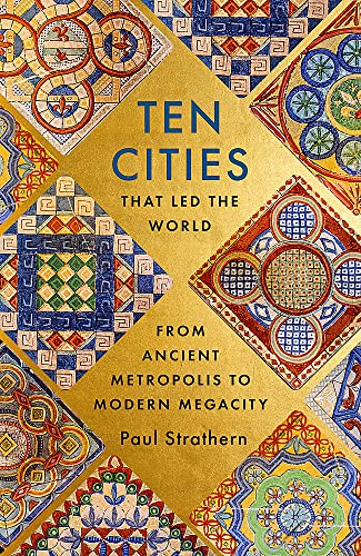 Book cover: “Ten Cities that Led the World” with patterned gold background.