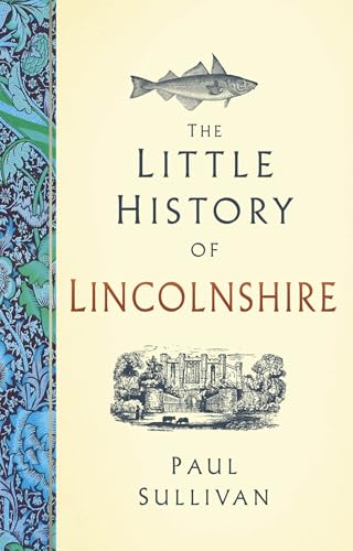 Book cover: “The Little History of Lincolnshire” with fish and castle illustration.