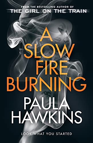 Book cover: "A Slow Fire Burning" by Paula Hawkins, with smoky imagery.