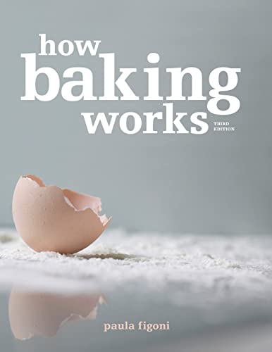Book cover: "How Baking Works" with eggshell and flour detail.